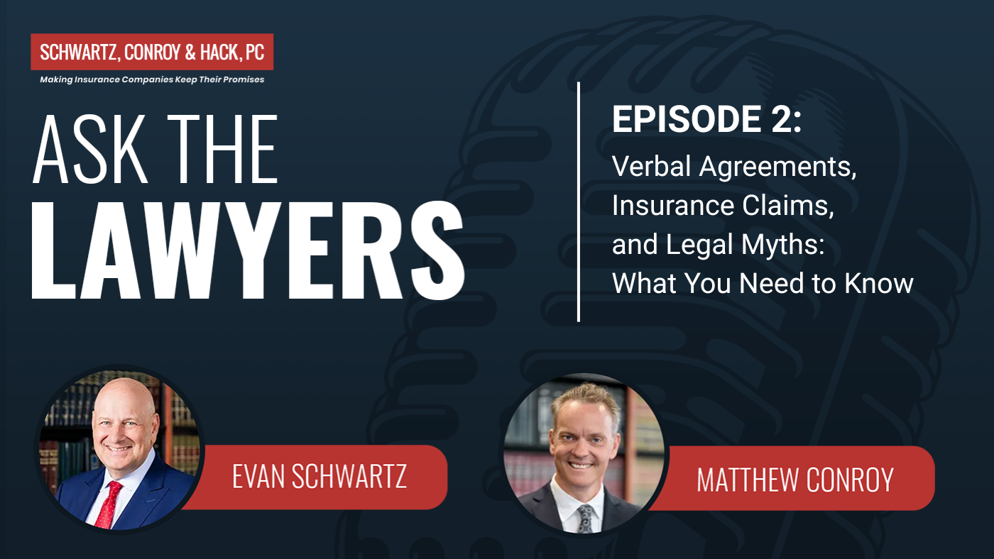 Ask the Lawyers: Episode 2: Verbal Agreements, Insurance Claims, and Legal Myths: What You Need to Know