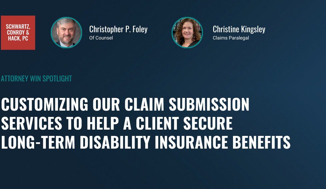 Customizing our Claim Submission Services to Help a Client Secure Long-Term Disability Insurance Benefits