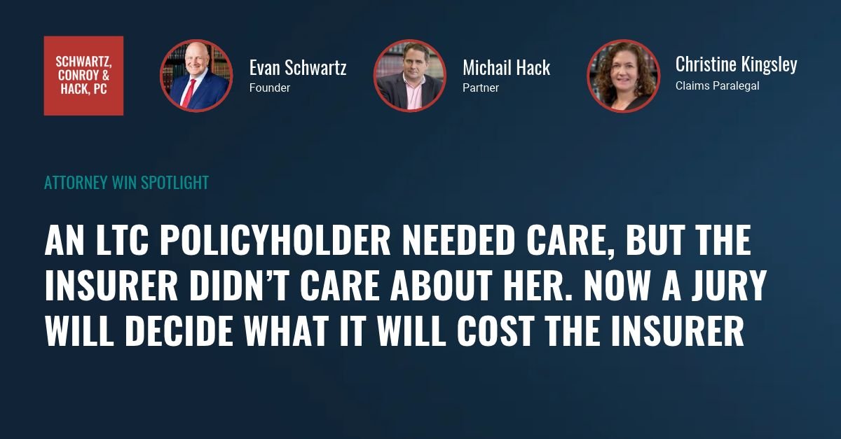 ​An LTC Policyholder Needed Care, But the Insurer Didn’t Care About Her. Now a Jury Will Decide What It Will Cost the Insurer cover